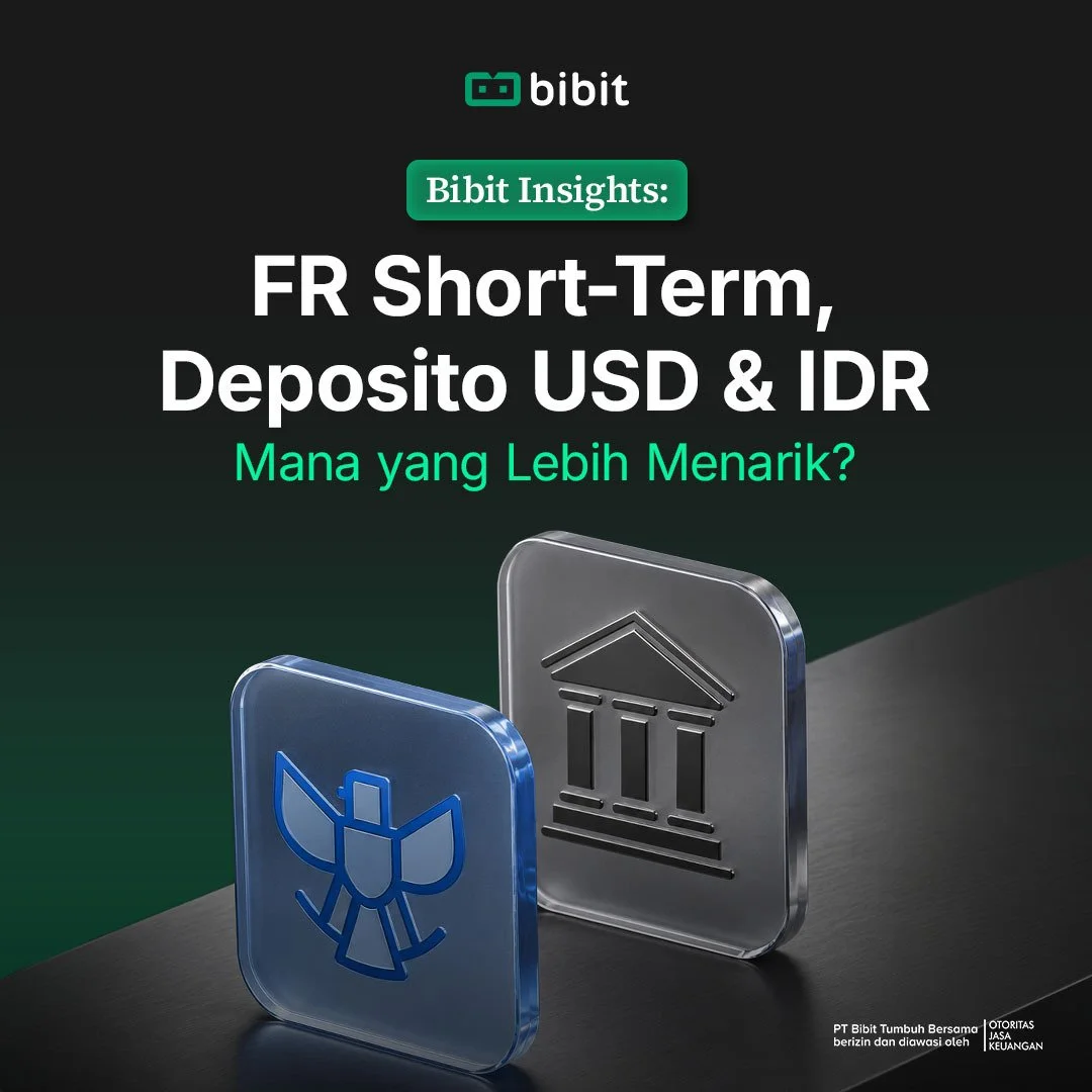 Bibit Insights: Perbandingan Obligasi FR, Deposito USD, dan Deposito Rupiah